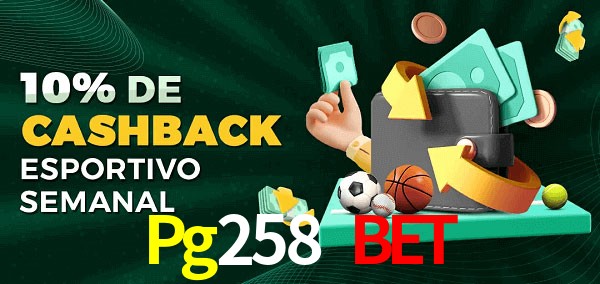 10% de bônus de cashback na Pg258 Bet